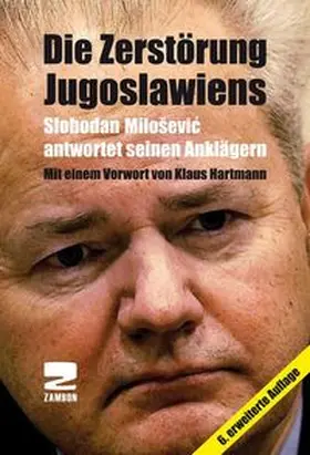Milosevic |  Die Zerstörung Jugoslawiens | Buch |  Sack Fachmedien