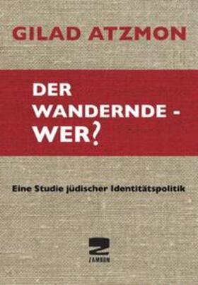 Atzmon | Der wandernde - Wer? | Buch | 978-3-88975-199-7 | sack.de