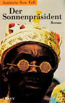 Sow Fall / Brillmann-Ede |  Der Sonnenpräsident | Buch |  Sack Fachmedien