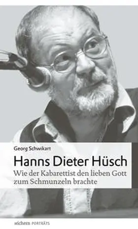 Schwikart / Birnstein |  Hanns Dieter Hüsch | Buch |  Sack Fachmedien