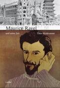 Hirsbrunner |  Maurice Ravel und seine Zeit | Buch |  Sack Fachmedien