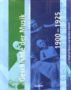 Mauser |  Geschichte der Musik im 20. Jahrhundert: 1900–1925 | Buch |  Sack Fachmedien