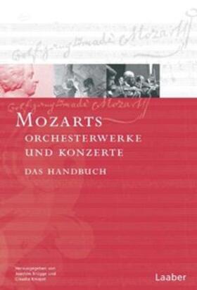 Brügge / Knispel / Gruber | Mozarts Orchesterwerke und Konzerte | Buch | 978-3-89007-461-0 | sack.de