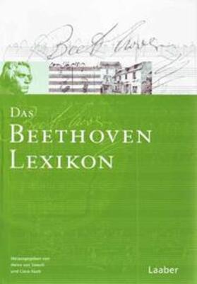 Riethmüller / Loesch / Raab |  Das Beethoven-Handbuch 6. Das Beethoven-Lexikon | Buch |  Sack Fachmedien