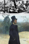 Rosteck |  Erik Satie und seine Zeit | Buch |  Sack Fachmedien