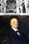 Fassone |  Anton Bruckner und seine Zeit | Buch |  Sack Fachmedien