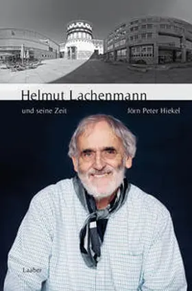 Hiekel |  Helmut Lachenmann und seine Zeit | Buch |  Sack Fachmedien