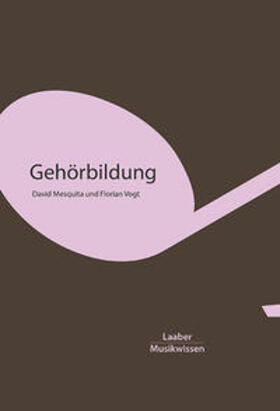 Mesquita / Vogt | Gehörbildung | Buch | 978-3-89007-832-8 | sack.de