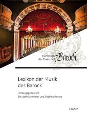 Rampe / Schmierer |  Lexikon der Musik des Barock | Buch |  Sack Fachmedien