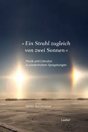 Borchmeyer |  'Ein Strahl zugleich von zwei Sonnen ...' | Buch |  Sack Fachmedien