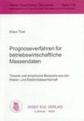 Thiel |  Prognoseverfahren für betriebswirtschaftliche Massendaten | Buch |  Sack Fachmedien