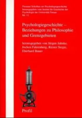 Jahnke / Fahrenberg / Bauer |  Psychologiegeschichte – Beziehungen zu Philosophie und Grenzgebieten | Buch |  Sack Fachmedien