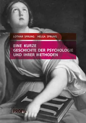 Sprung |  Eine kurze Geschichte der Psychologie und ihrer Methoden | Buch |  Sack Fachmedien