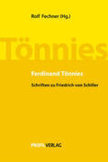 Fechner / Tönnies |  Ferdinand Tönnies - Schriften zu Friedrich von Schiller | Buch |  Sack Fachmedien