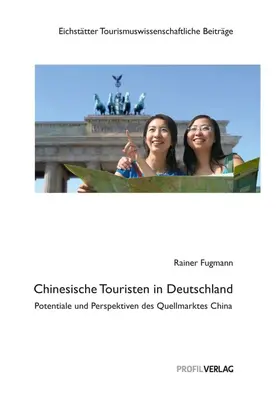 Fugmann |  Chinesische Touristen in Deutschland | Buch |  Sack Fachmedien