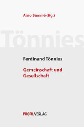 Bammé / Tönnies | Ferdinand Tönnies - Gemeinschaft und Gesellschaft | Buch | sack.de