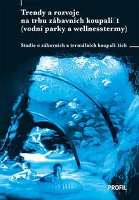 Hanselmann / Kagelmann / Kiefl |  Trendy a rozvoje na trhu zábavních koupališt (vodní parky a wellnesstermy) | Buch |  Sack Fachmedien