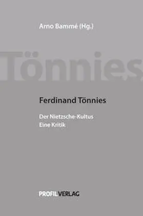 Bammé / Tönnies |  Ferdinand Tönnies - Der Nietzsche-Kultus. Eine Kritik | Buch |  Sack Fachmedien