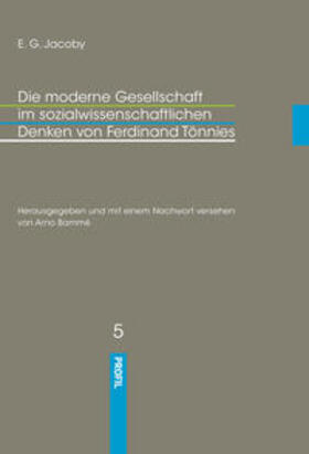Jacoby / Bammé | Die moderne Gesellschaft im sozialwissenschaftlichen Denken von Ferdinand Tönnies | Buch | 978-3-89019-699-2 | sack.de