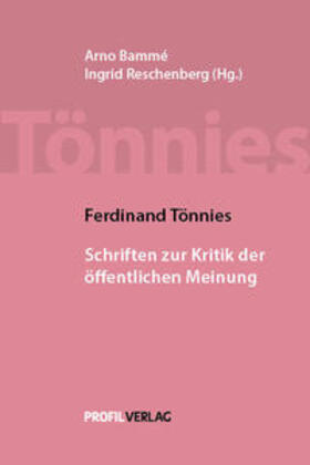Tönnies / Bammé | Ferdinand Tönnies: Schriften zur Kritik der öffentlichen Meinung | Buch | 978-3-89019-724-1 | sack.de