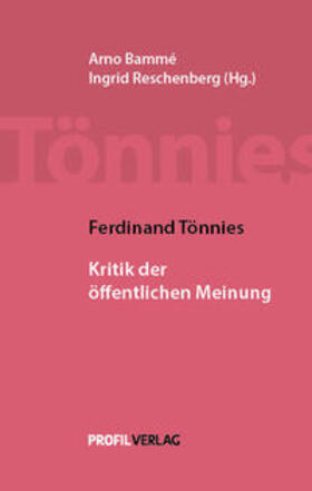 Tönnies / Bammé | Ferdinand Tönnies: Kritik der öffentlichen Meinung | Buch | 978-3-89019-726-5 | sack.de