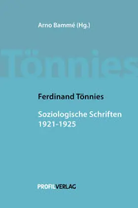 Tönnies / Bammé | Ferdinand Tönnies: Soziologische Schriften 1921 - 1925 | Buch | 978-3-89019-731-9 | sack.de