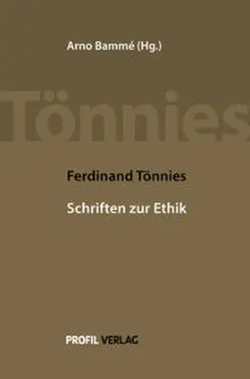 Tönnies / Bammé |  Ferdinand Tönnies: Schriften zur Ethik | Buch |  Sack Fachmedien
