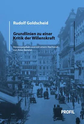 Goldscheid / Bammé |  Rudolf Goldscheid: Grundlinien zu einer Kritik der Willenskraft | Buch |  Sack Fachmedien