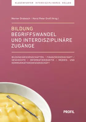 Drobesch / Groß |  Bildung. Begriffswandel und interdisziplinäre Zugänge | Buch |  Sack Fachmedien
