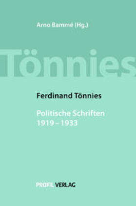 Bammé / Tönnies | Ferdinand Tönnies, Politische Schriften 1919-1933 | Buch | 978-3-89019-759-3 | sack.de