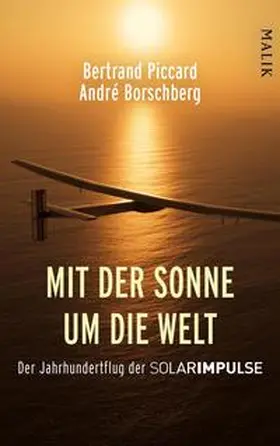 Piccard / Borschberg |  Mit der Sonne um die Welt | Buch |  Sack Fachmedien