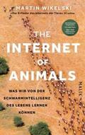 Wikelski |  The Internet of Animals: Was wir von der Schwarmintelligenz des Lebens lernen können | Buch |  Sack Fachmedien