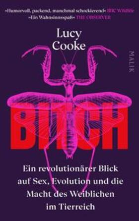 Cooke |  Bitch - Ein revolutionärer Blick auf Sex, Evolution und die Macht des Weiblichen im Tierreich | Buch |  Sack Fachmedien
