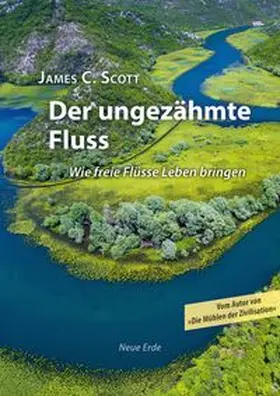 Scott |  Der ungezähmte Fluss | Buch |  Sack Fachmedien