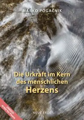 Pogacnik |  Die Urkraft im Kern des menschlichen Herzens | eBook | Sack Fachmedien