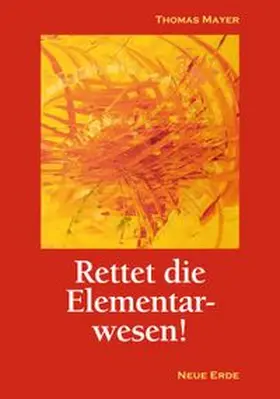 Mayer |  Rettet die Elementarwesen! | eBook | Sack Fachmedien