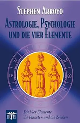 Arroyo |  Astrologie, Psychologie und die vier Elemente | Buch |  Sack Fachmedien
