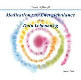 Helliwell |  Meditation zur Energiebalance/ Dein Lebensweg | Sonstiges |  Sack Fachmedien