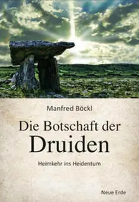 Böckl |  Die Botschaft der Druiden | Buch |  Sack Fachmedien