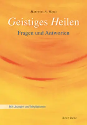 Weiss |  Geistiges Heilen | Buch |  Sack Fachmedien