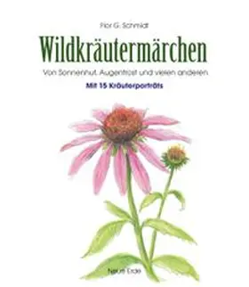 Schmidt |  Wildkräutermärchen | Buch |  Sack Fachmedien