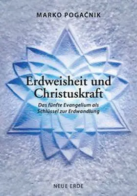 Pogacnik |  Erdweisheit und Christuskraft | Buch |  Sack Fachmedien