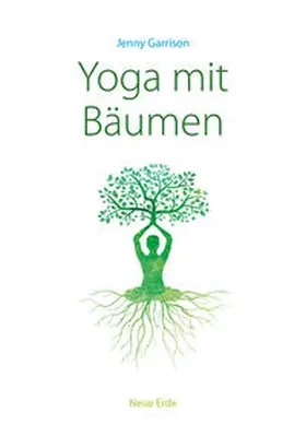 Garrison |  Yoga mit Bäumen | Buch |  Sack Fachmedien