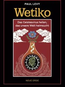 Levy | Wetiko | Buch | 978-3-89060-818-1 | www.sack.de