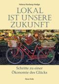 Norberg-Hodge |  Lokal ist unsere Zukunft | Buch |  Sack Fachmedien