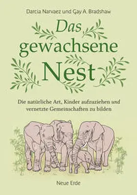 Narvaez / Bradshaw | Das gewachsene Nest | Buch | 978-3-89060-868-6 | www.sack.de