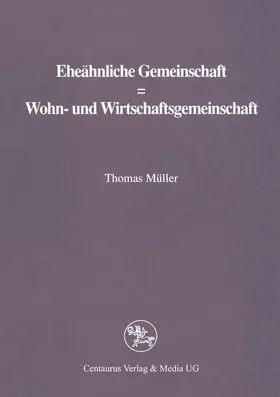 Müller |  Eheähnliche Gemeinschaft ? Wohn- und Wirtschaftsgemeinschaft | Buch |  Sack Fachmedien