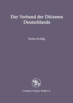 Krässig |  Der Verband der Diözesen Deutschlands | Buch |  Sack Fachmedien