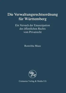 Maas |  Die Verwaltungsrechtsordnung für Württemberg | Buch |  Sack Fachmedien
