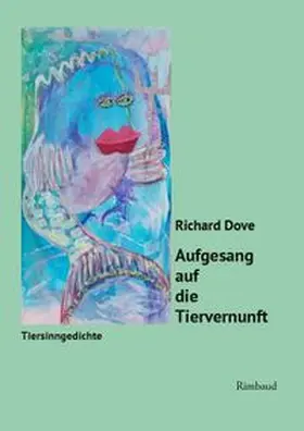 Dove |  Aufgesang auf die Tiervernunft | Buch |  Sack Fachmedien